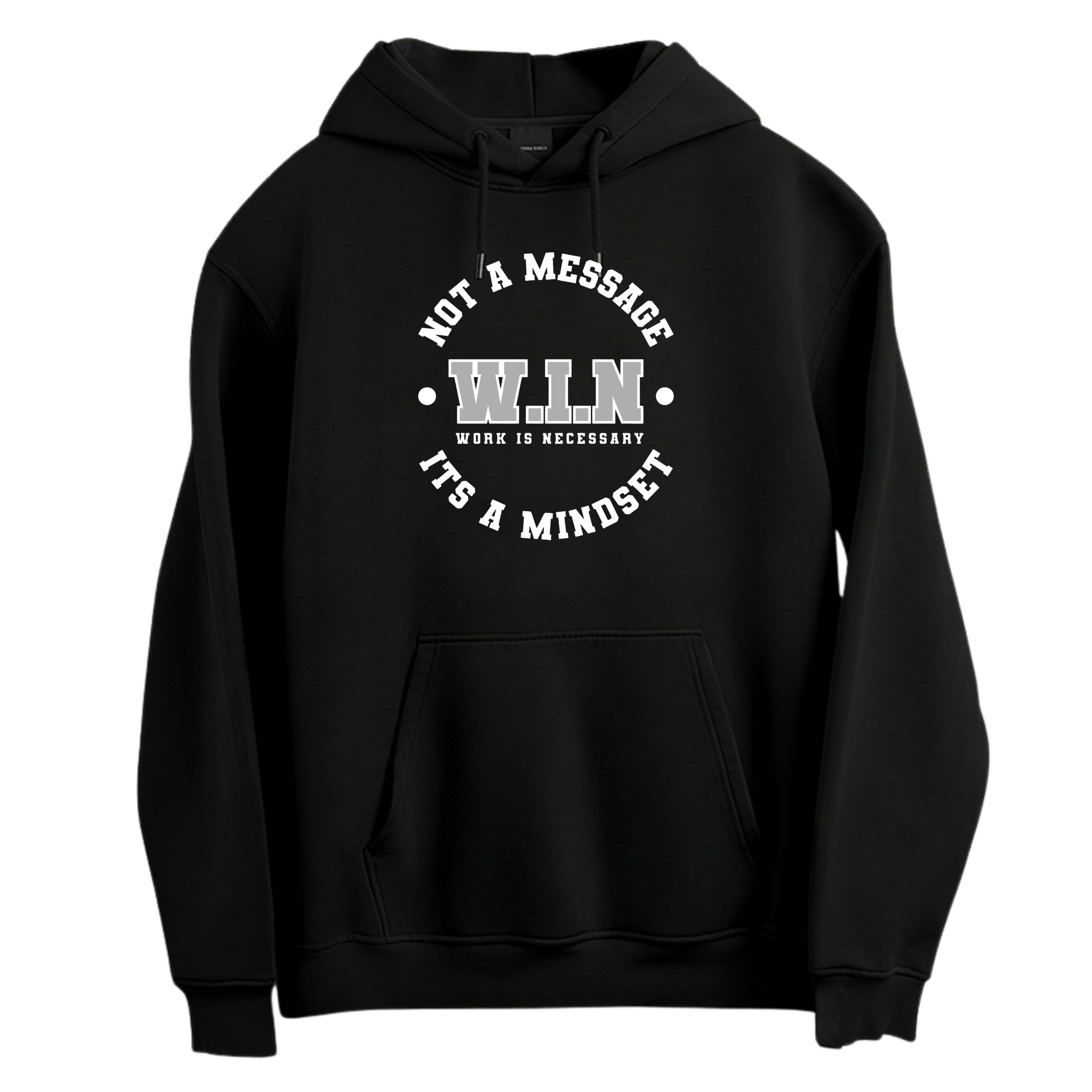Not A Message It's a Mindset Hoodie