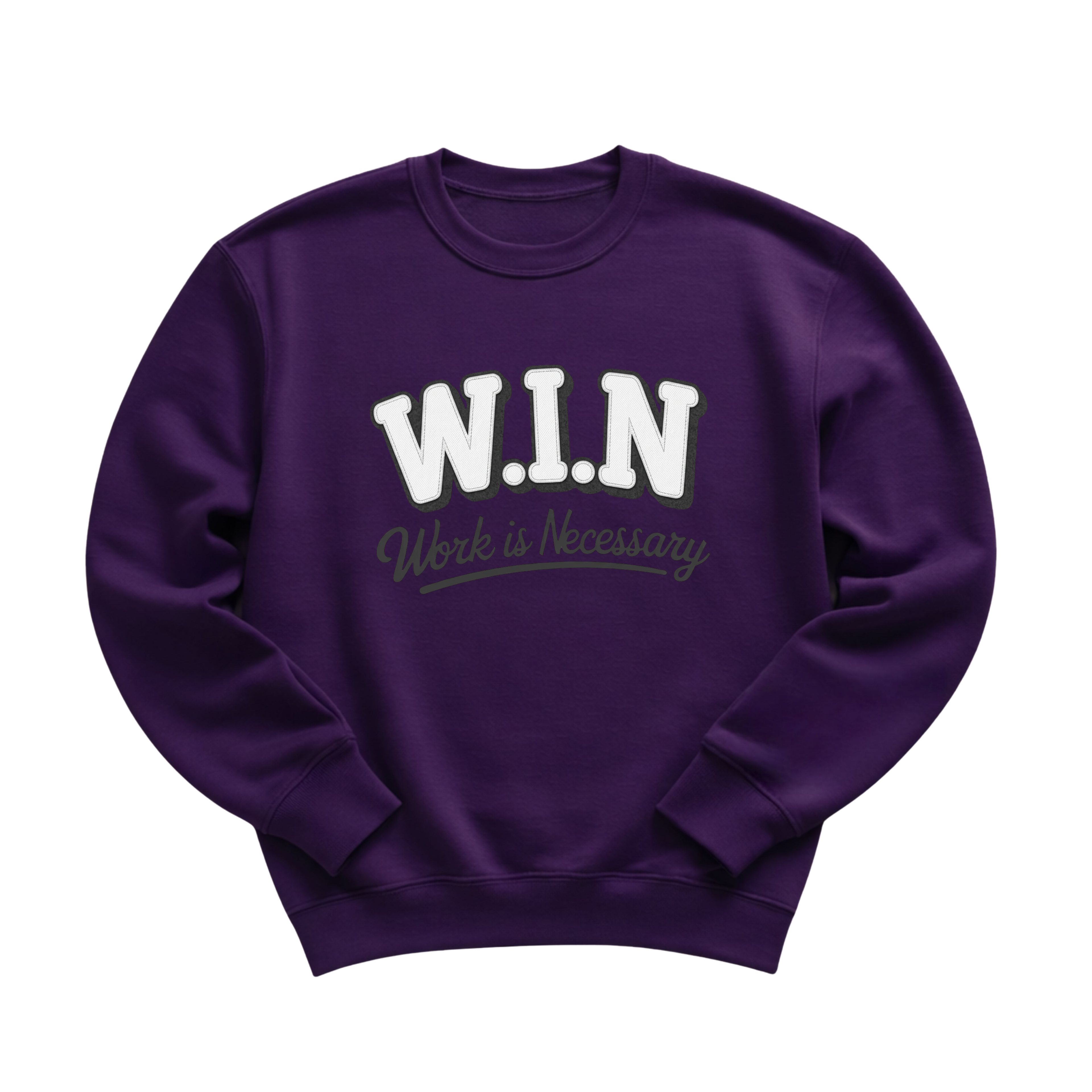W.I.N. "Work is Necessary" Appliqué Crewneck