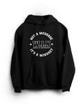 Not A Message It's a Mindset Hoodie