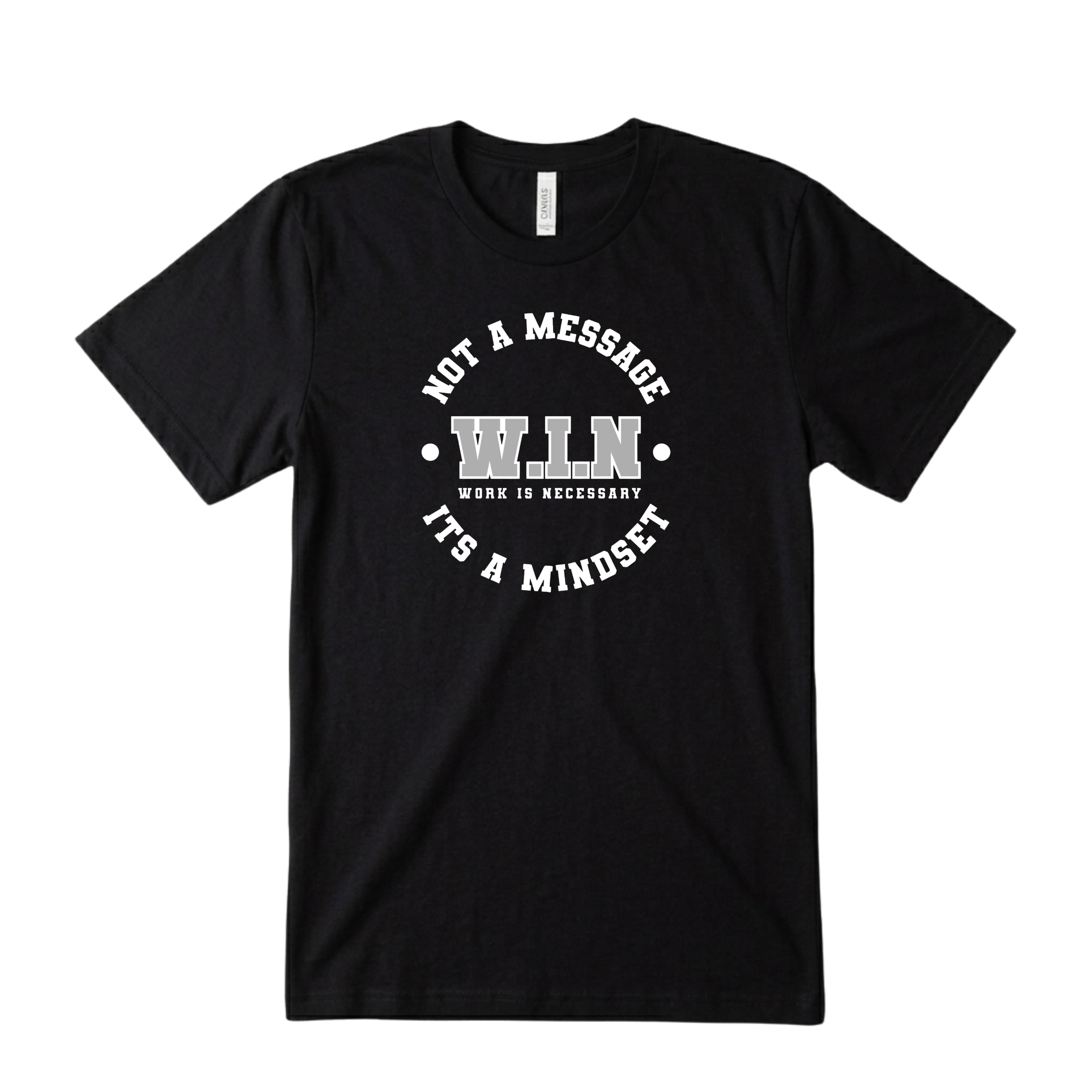 W.I.N (Work Is Necessary) T-Shirt