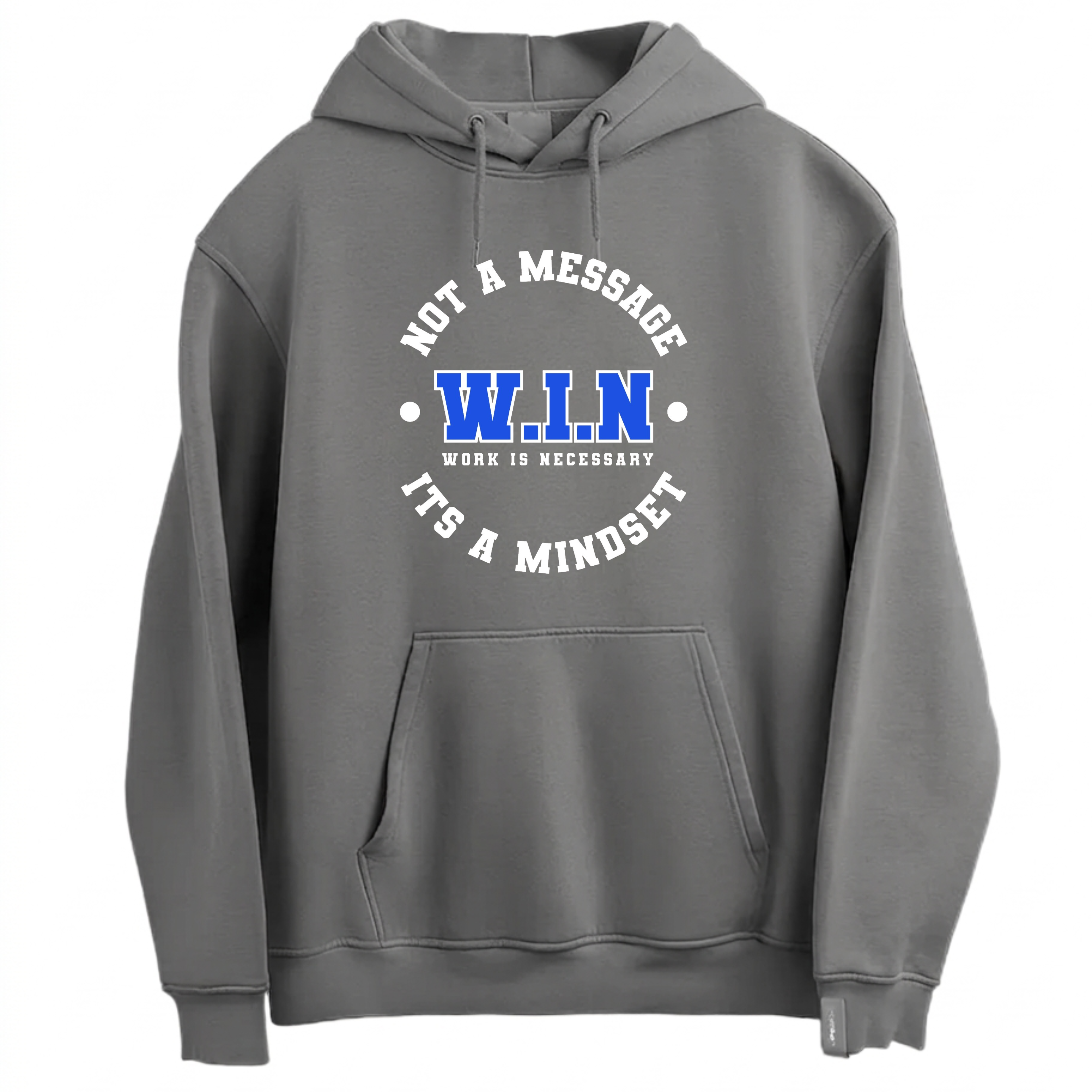 Not A Message It's a Mindset Hoodie