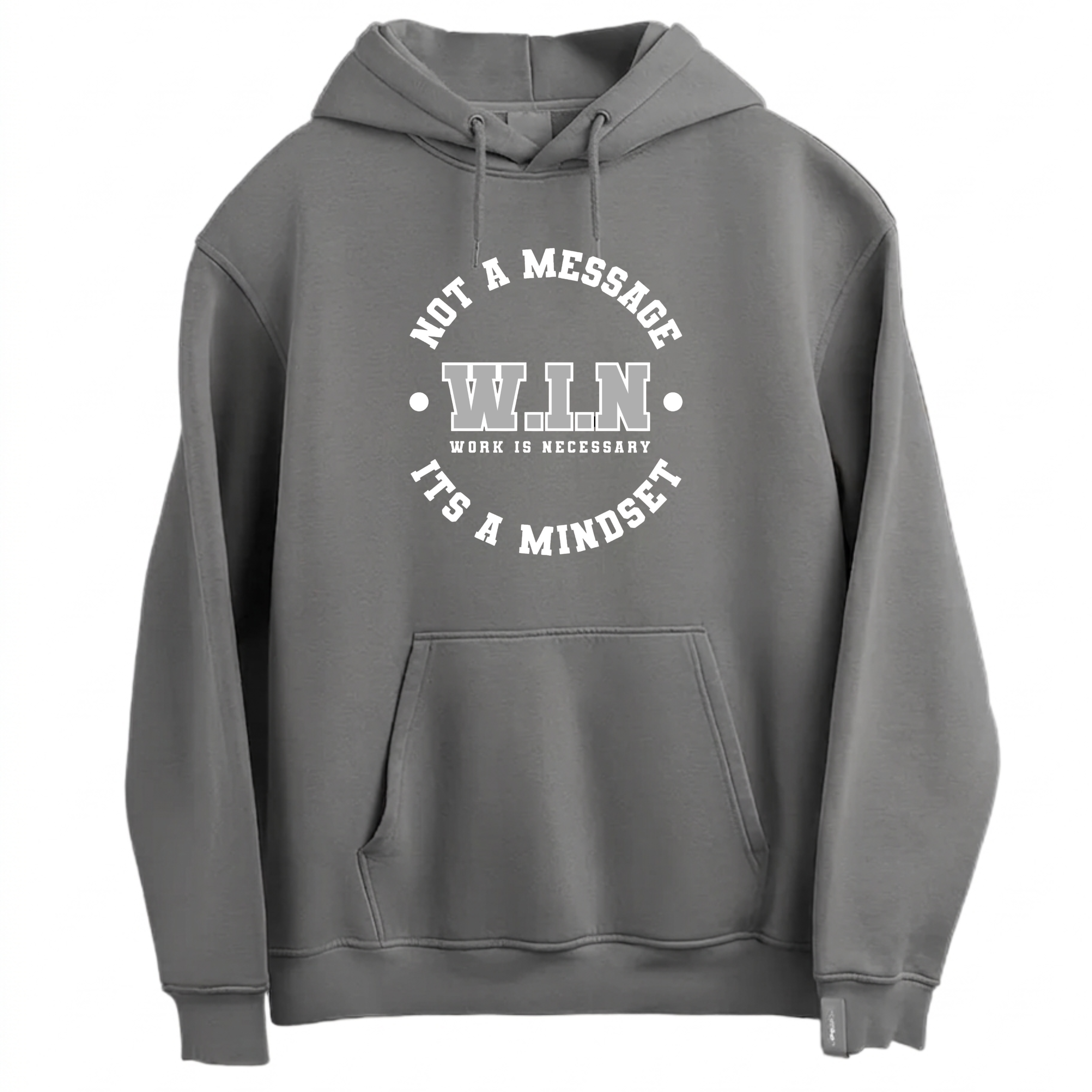 Not A Message It's a Mindset Hoodie