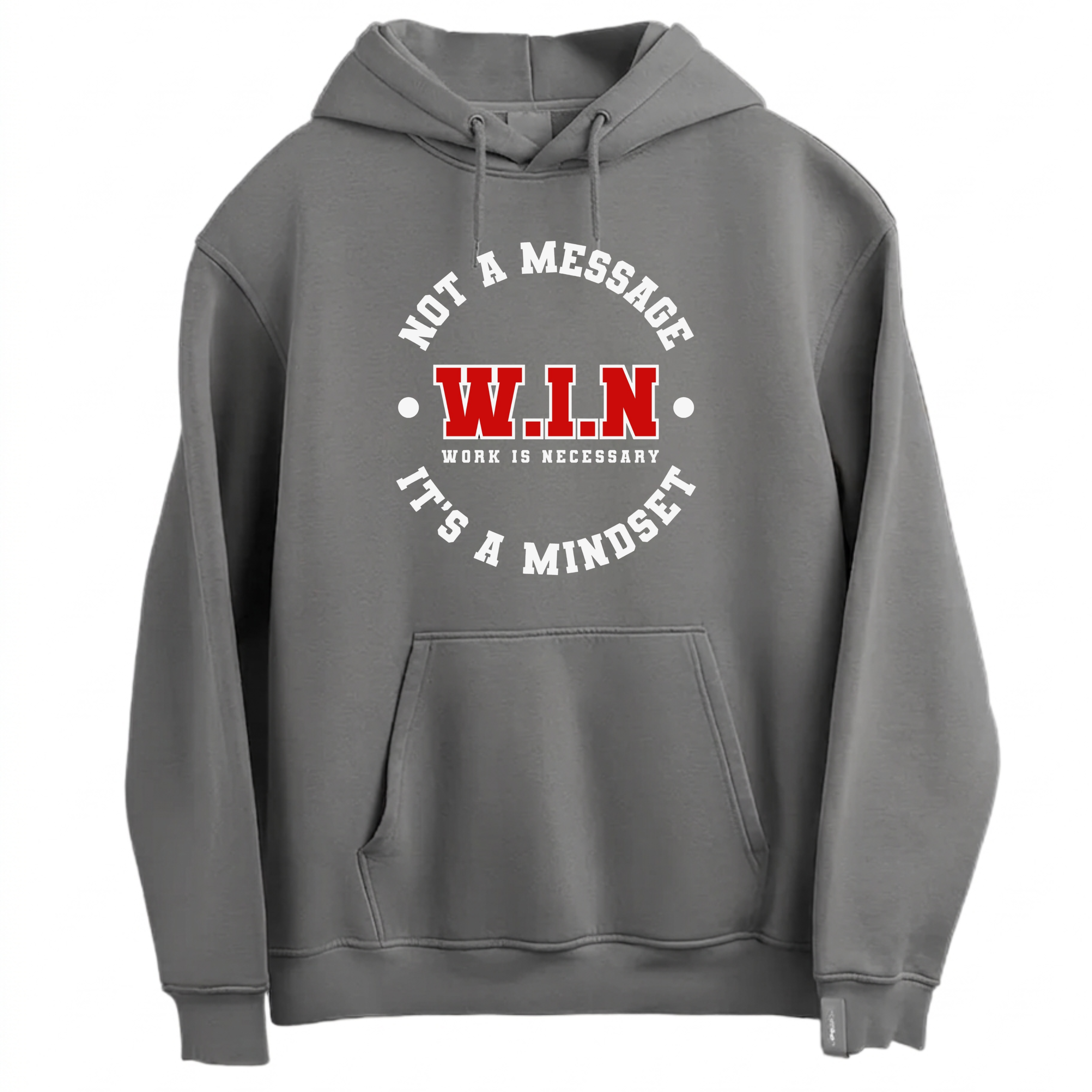 Not A Message It's a Mindset Hoodie