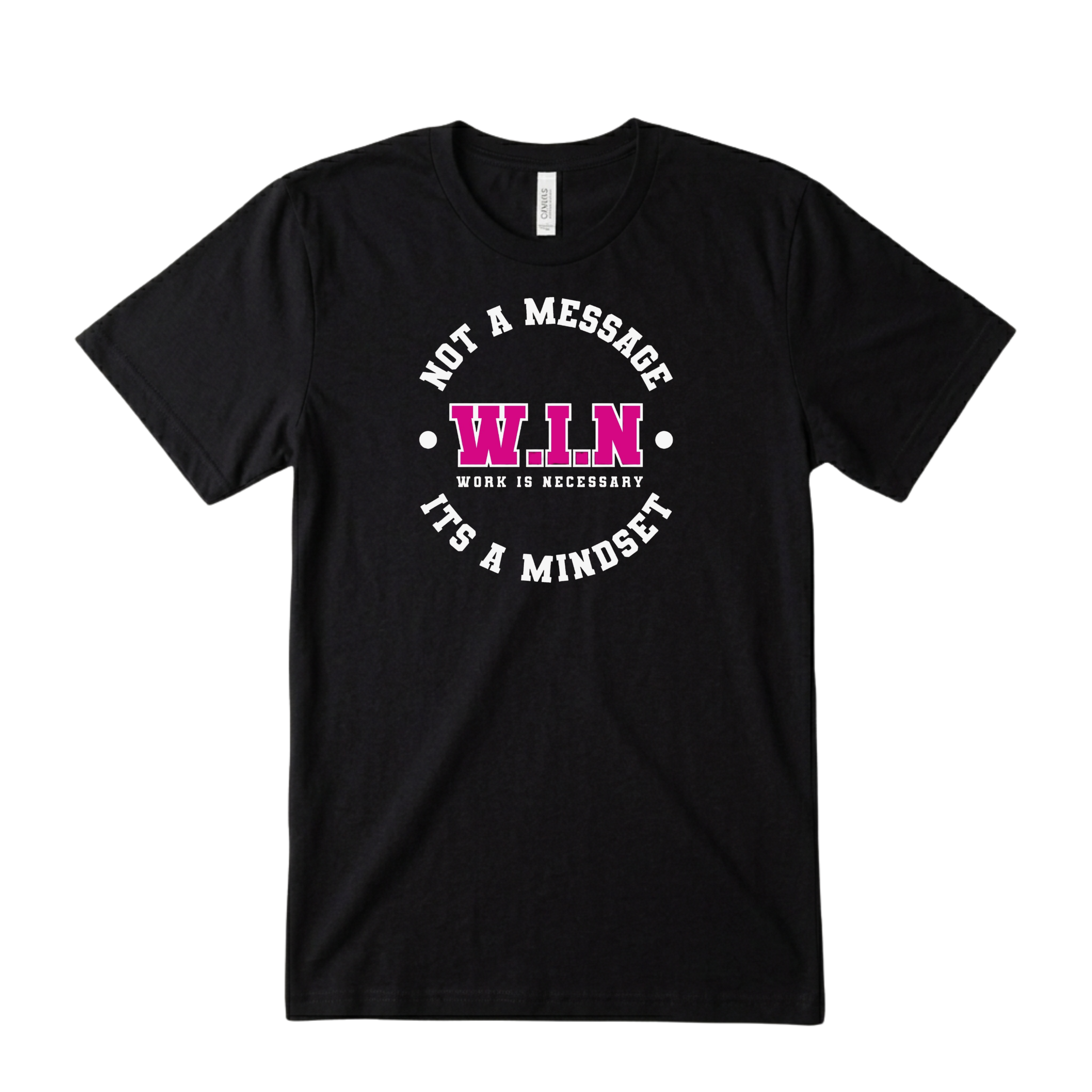 W.I.N (Work Is Necessary) T-Shirt