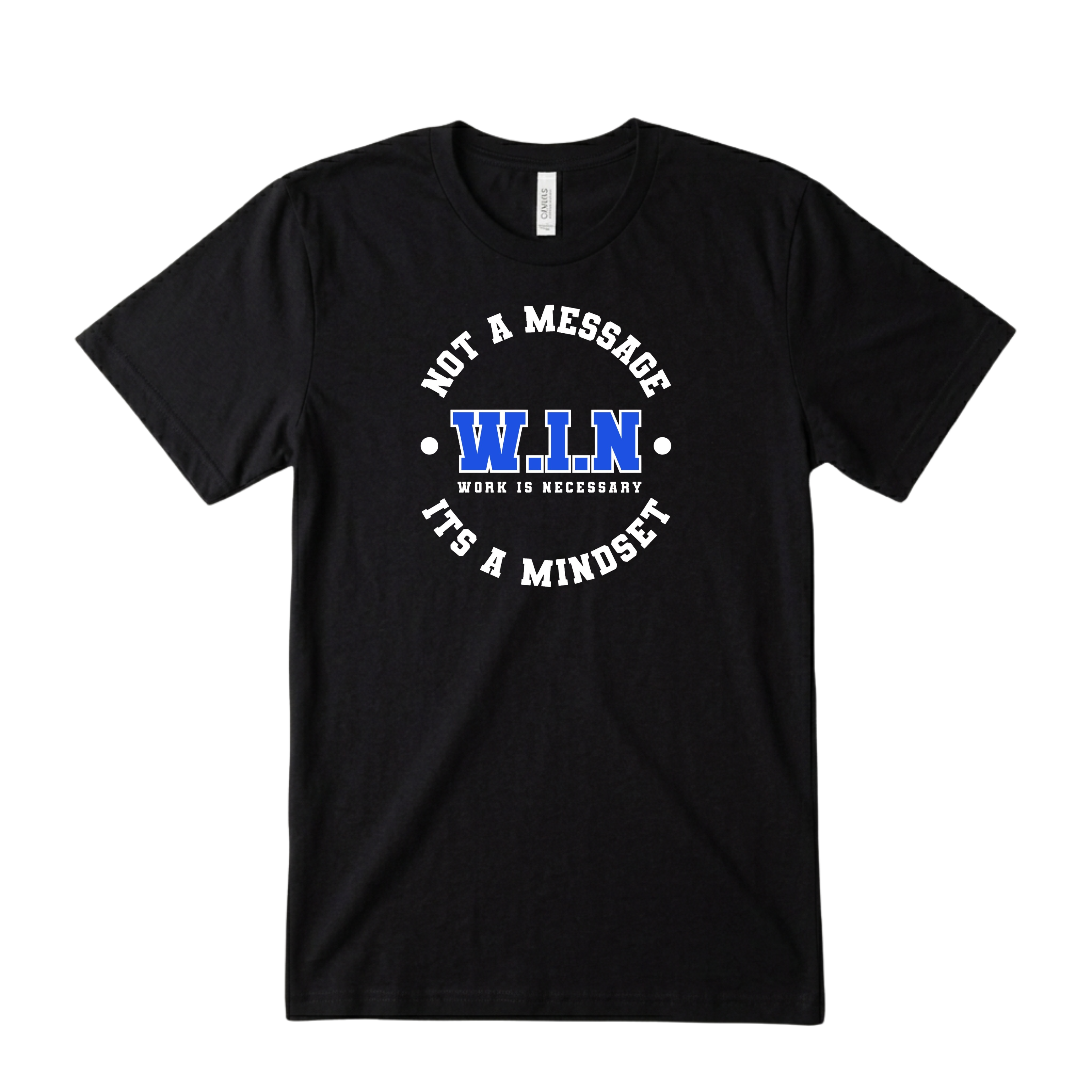 W.I.N (Work Is Necessary) T-Shirt